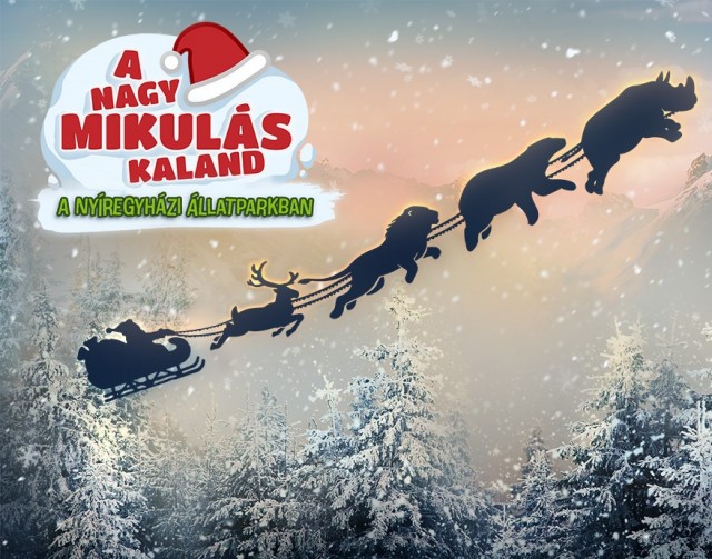 A nagy Mikulás kaland a Nyíregyházi Állatparkban